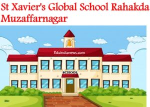 St Xavier's Global School Rahakda Muzaffarnagar