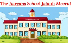 The Aaryans School Jatauli Meerut