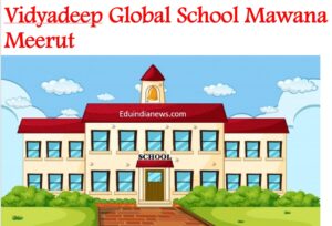 Vidyadeep Global School Mawana Meerut