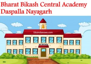 Bharat Bikash Central Academy Daspalla Nayagarh