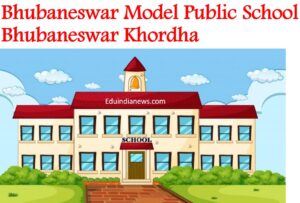 Bhubaneswar Model Public School Bhubaneswar Khordha