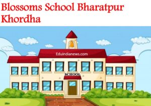 Blossoms School Bharatpur Khordha