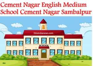 Cement Nagar English Medium School Cement Nagar Sambalpur