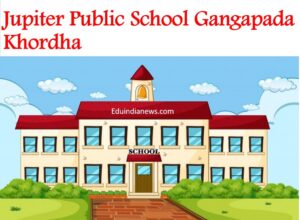 Jupiter Public School Gangapada Khordha