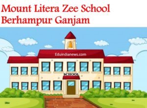 Mount Litera Zee School Berhampur Ganjam
