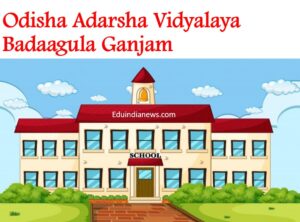 Odisha Adarsha Vidyalaya Badaagula Ganjam