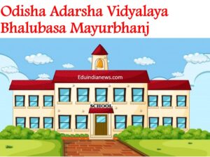 Odisha Adarsha Vidyalaya Bhalubasa Mayurbhanj
