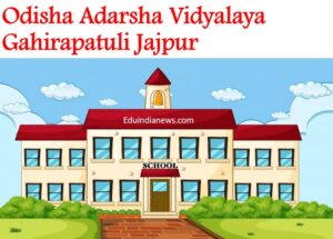 Odisha Adarsha Vidyalaya Gahirapatuli Jajpur
