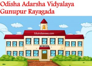 Odisha Adarsha Vidyalaya Gunupur Rayagada