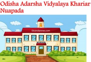 Odisha Adarsha Vidyalaya Khariar Nuapada