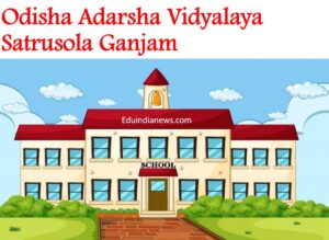 Odisha Adarsha Vidyalaya Satrusola Ganjam