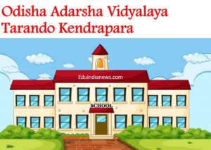 Odisha Adarsha Vidyalaya Tarando Kendrapara