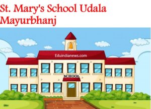 St. Mary's School Udala Mayurbhanj