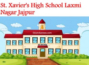 St. Xavier's High School Laxmi Nagar Jajpur
