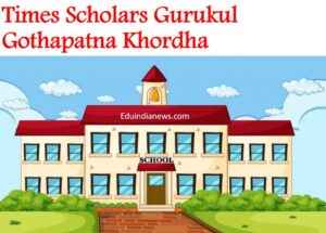 Times Scholars Gurukul Gothapatna Khordha