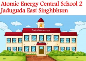 Atomic Energy Central School 2 Jaduguda East Singhbhum