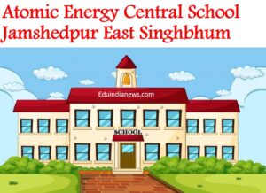 Atomic Energy Central School Jamshedpur East Singhbhum