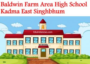 Baldwin Farm Area High School Kadma East Singhbhum