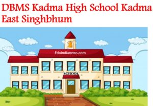 DBMS Kadma High School Kadma East Singhbhum