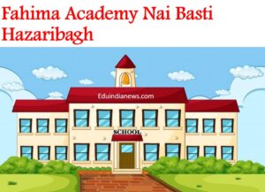 Fahima Academy Nai Basti Hazaribagh