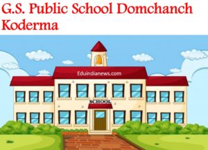 G.S. Public School Domchanch Koderma