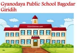 Gyanodaya Public School Bagodar Giridih