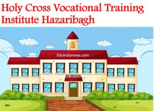 Holy Cross Vocational Training Institute Hazaribagh