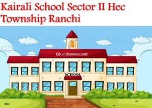 Kairali School Sector II Hec Township Ranchi