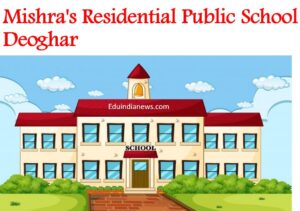 Mishra's Residential Public School Deoghar