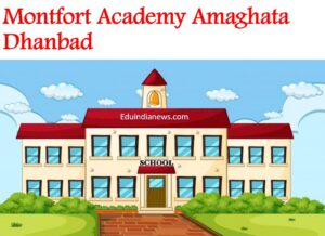 Montfort Academy Amaghata Dhanbad