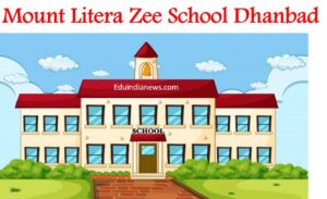 Mount Litera Zee School Dhanbad