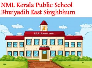 NML Kerala Public School Bhuiyadih East Singhbhum