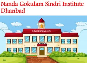 Nanda Gokulam Sindri Institute Dhanbad