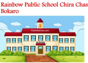 Rainbow Public School Chira Chas Bokaro
