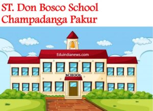 ST. Don Bosco School Champadanga Pakur