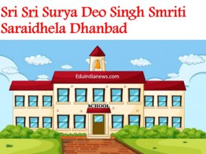 Sri Sri Surya Deo Singh Smriti Saraidhela Dhanbad