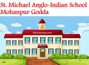 St. Michael Anglo-Indian School Mohanpur Godda