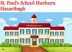 St. Paul's School Hurhuru Hazaribagh
