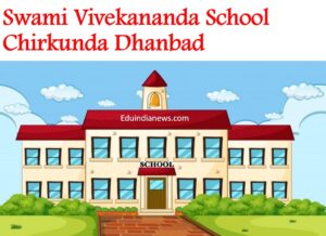 Swami Vivekananda School Chirkunda Dhanbad