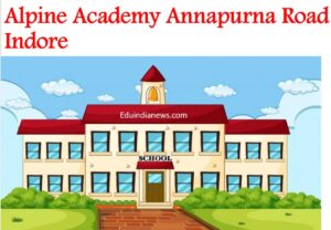 Alpine Academy Annapurna Road Indore