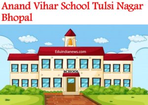 Anand Vihar School Tulsi Nagar Bhopal