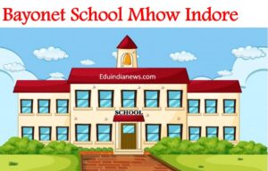 Bayonet School Mhow Indore