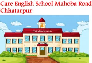 Care English School Mahoba Road Chhatarpur