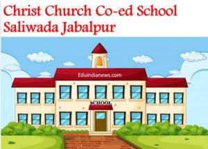 Christ Church Co-ed School Saliwada Jabalpur