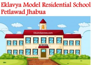 Eklavya Model Residential School Petlawad Jhabua