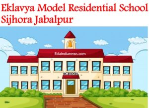 Eklavya Model Residential School Sijhora Jabalpur