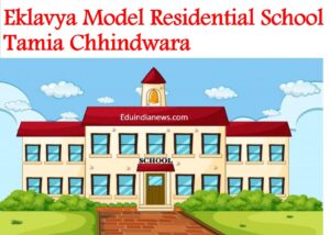 Eklavya Model Residential School Tamia Chhindwara