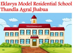 Eklavya Model Residential School Thandla Agral Jhabua