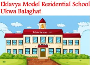 Eklavya Model Residential School Ukwa Balaghat