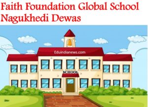 Faith Foundation Global School Nagukhedi Dewas